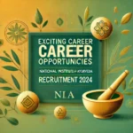 "Thumbnail image with the title 'Exciting Career Opportunities: National Institute of Ayurveda (NIA) Recruitment 2024' in bold, colorful text. Background features calming Ayurvedic symbols, including herbs and a mortar and pestle, against green and gold hues, representing wellness and tradition in Ayurveda."