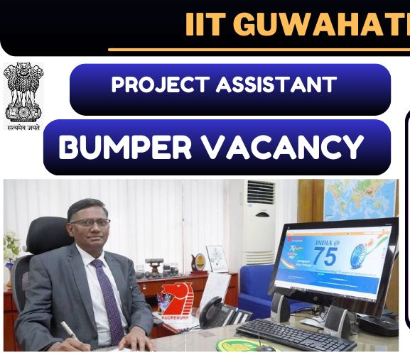 "IIT Guwahati Recruitment 2024 notification for non-teaching and technical roles, including Project Assistant, Junior Technician, and Technical Officer."